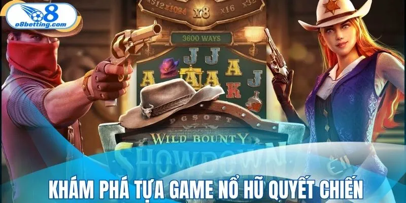 Bật mí cơ bản tựa game nổ hũ quyết chiến