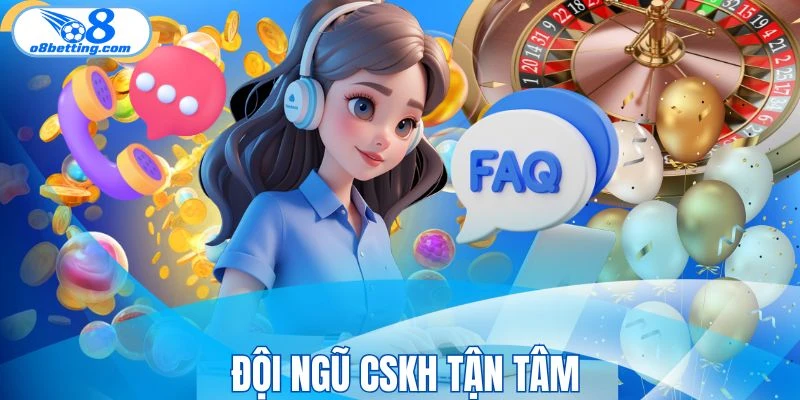 Đội ngũ CSKH chuyên nghiệp và tận tâm