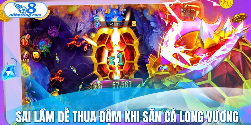 Lỗi chủ quan dễ thua đậm khi săn cá long vương