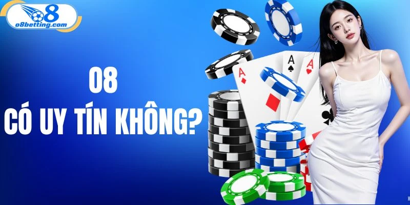 O8 có uy tín không