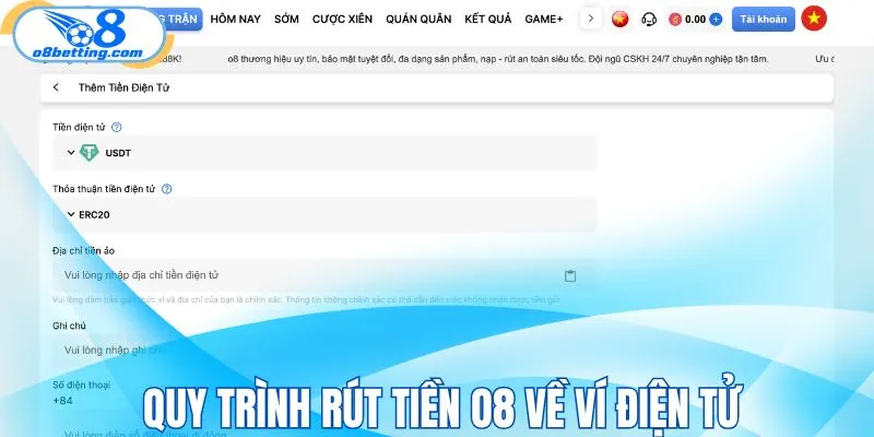 Quy trình rút tiền O8 về ví điện tử