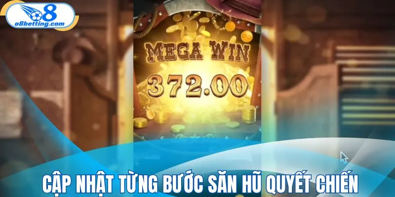Quy trình từng bước săn hũ quyết chiến cùng O8