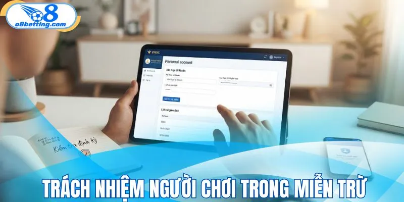 Trách nhiệm người chơi trong miễn trừ trách nhiệm O8 