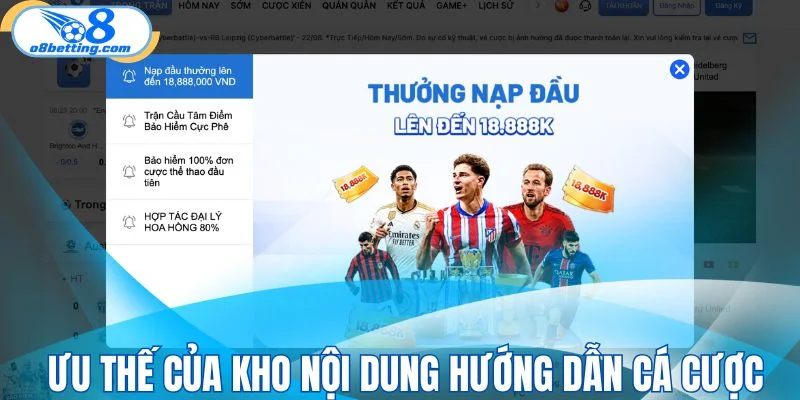 Ưu thế của kho nội dung hướng dẫn cá cược